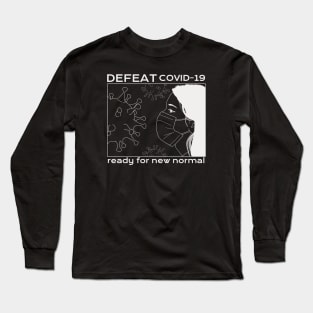 DEFEAT COVID-19: ready for new normal (white version) Long Sleeve T-Shirt